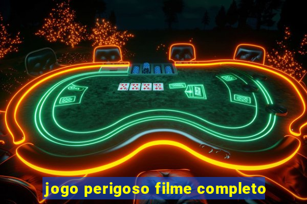 jogo perigoso filme completo